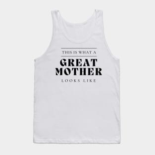 This Is What A Great Mother Looks Like. Tank Top